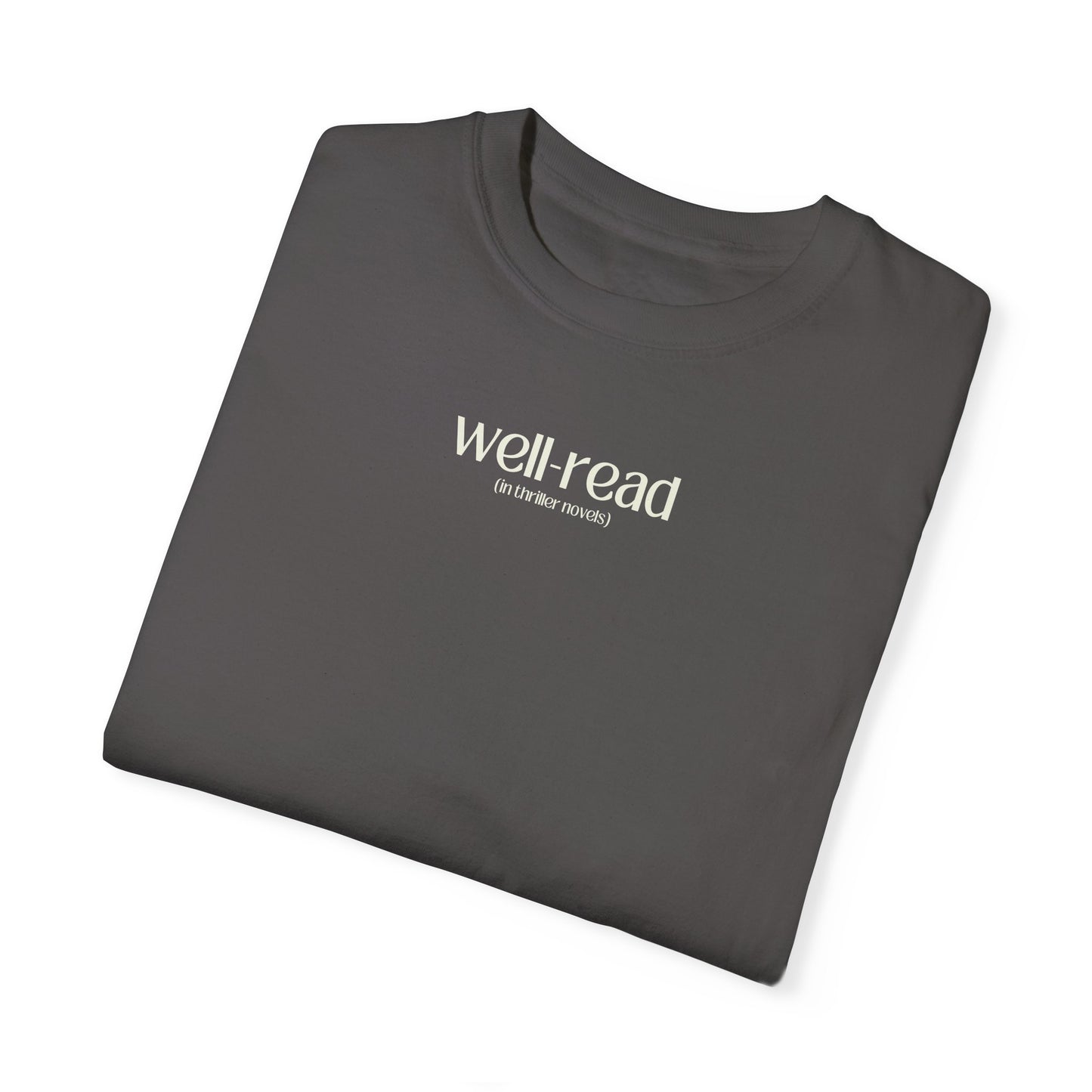 Well Read (In Thriller Novels) - Unisex Tee