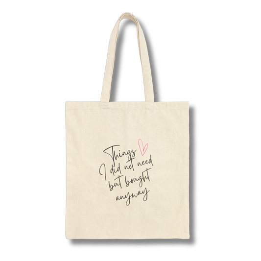 Stuff I Didn't Need - Cotton Canvas Tote Bag