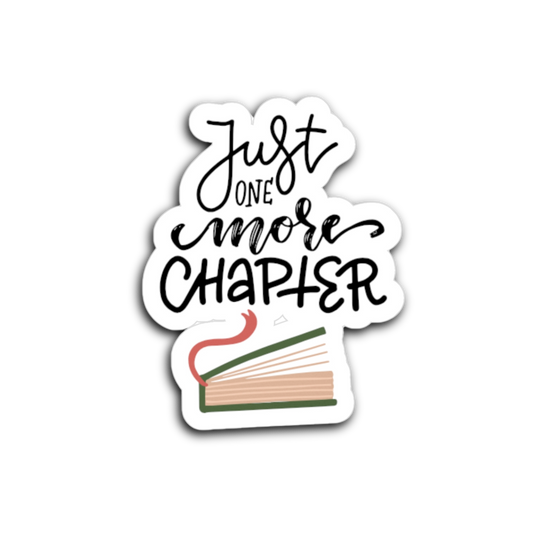 Just One More Chapter - Vinyl Sticker