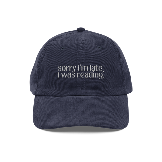 Sorry I'm late, I was reading. - Vintage Embroidered Corduroy Cap