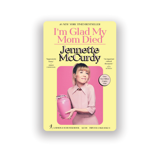 I'm Glad My Mom Died | Jennette McCurdy (Hardcover)